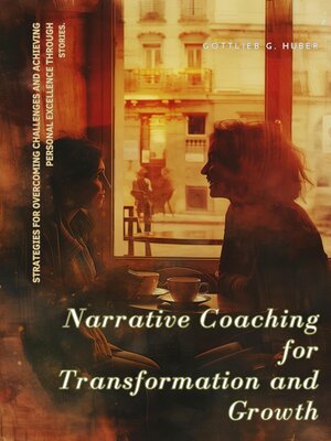 cover image of Narrative Coaching for  Transformation and Growth